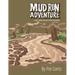 Mud Run Adventure: Plus, China Here We Come Adventure