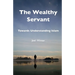 The Wealthy Servant: Towards Understanding Islam