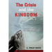 The Crisis and the Kingdom
