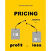 Pricing: a source of profit or loss
