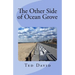 The Other Side of Ocean Grove: Republished after 17 years