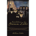 Revelations of Grimm Lohr: A Tale of Spectacular Adventures in the Twentieth Century and a True and Honest Memoir by Grimm Lohr
