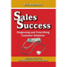 Sales Success: Diagnosing and Prescribing Customer Solutions: Delivering Value and Exceeeding Customer Expectations