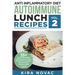 Anti Inflammatory Diet: Autoimmune Lunch Recipes: 35+ Anti Inflammation Diet Recipes To Fight Autoimmune Disease, Reduce Pain & Restore Health