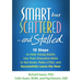 Smart But Scattered--And Stalled: 10 Steps to Help Young Adults Use Their Executive Skills to Set Goals, Make a Plan, and Successfully Leave the Nest