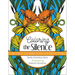 Coloring the Silence: An Adult Coloring Book for Reflection