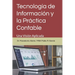 Tecnología de Información y la Práctica Contable: Una Visión Aplicada
