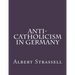 Anti-Catholicism in Germany