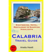 Calabria Travel Guide: Attractions, Eating, Drinking, Shopping & Places To Stay