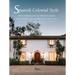 Spanish Colonial Style: Santa Barbara and the Architecture of James Osborne Craig and Mary McLaughlin Craig