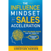 The Influence Mindset for Sales Acceleration: The 7 EQ Brain Hacks That Get People to Choose You