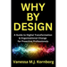 Why By Design: A Guide to Digital Transformation & Organizational Change for Proactive Professionals