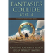 Fantasies Collide, Vol. 4: A Fantasy Short Story Series