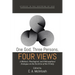 One God, Three Persons, Four Views: A Biblical, Theological, and Philosophical Dialogue on the Doctrine of the Trinity