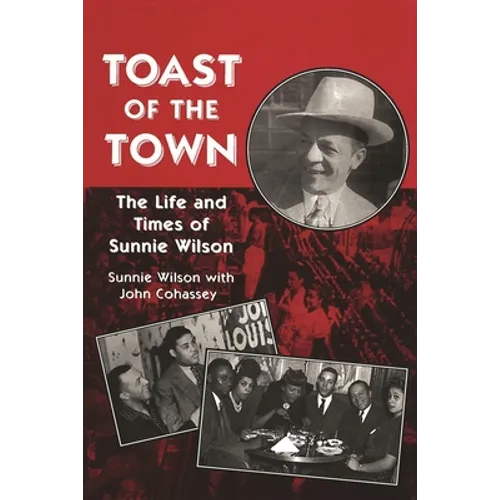 Toast of the Town: The Life and Times of Sunnie Wilson