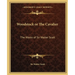 Woodstock or The Cavalier: The Works of Sir Walter Scott