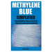 Methylene Blue Simplified: How methylene blue is extracted, Produced, and used in medicine