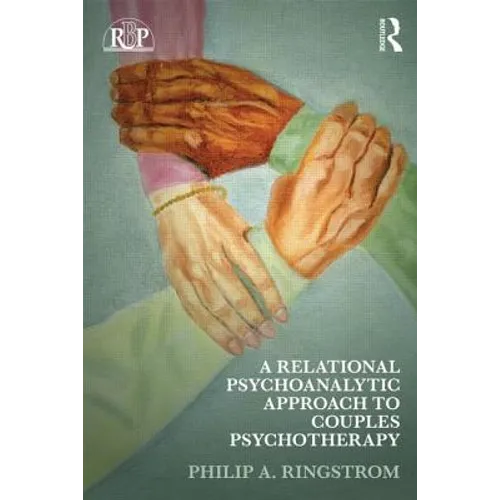 A Relational Psychoanalytic Approach to Couples Psychotherapy
