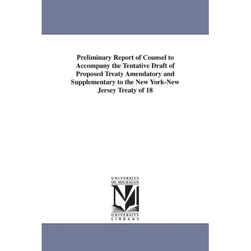 Preliminary Report of Counsel to Accompany the Tentative Draft of Proposed Treaty Amendatory and Supplementary to the New York-New Jersey Treaty of 18