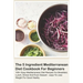 The 5 Ingredient Mediterranean Diet Cookbook For Beginners - 100+ Easy Mediterranean Diet Recipes For Breakfast, Lunch, Dinner And Even Dessert - Ways
