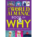 The World Almanac Book of Why: Explanations for Absolutely Everything