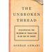 The Unbroken Thread: Discovering the Wisdom of Tradition in an Age of Chaos