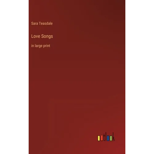Love Songs: in large print