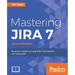Mastering JIRA 7 - Second Edition: present in Amazon: Become an expert at using JIRA 7 through this one-stop guide!