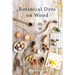 Botanical Dyes on Wood