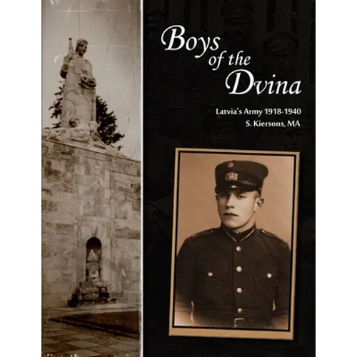 Boys of the Dvina - Latvia's Army 1918-1940