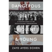 Dangerous, Dirty, Violent, and Young: A Fugitive Family in the Revolutionary Underground