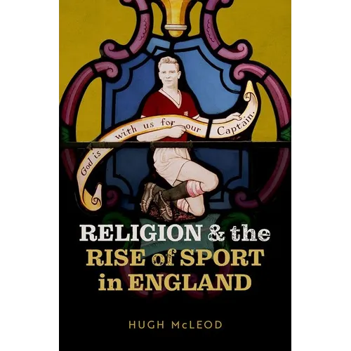 Religion and the Rise of Sport in England