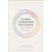 Global Citizenship Education: A Critical Introduction to Key Concepts and Debates