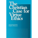 The Christian Case for Virtue Ethics