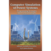 Computer Simulation of Power Systems: Programming Strategies and Practical Examples