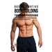 Das ultimative Bodybuilding-Trainingsprogramm: Steiger deine Muskelmasse in 30 Tagen oder weniger ohne Anabolika, Steroide, Kreatine oder Pillen