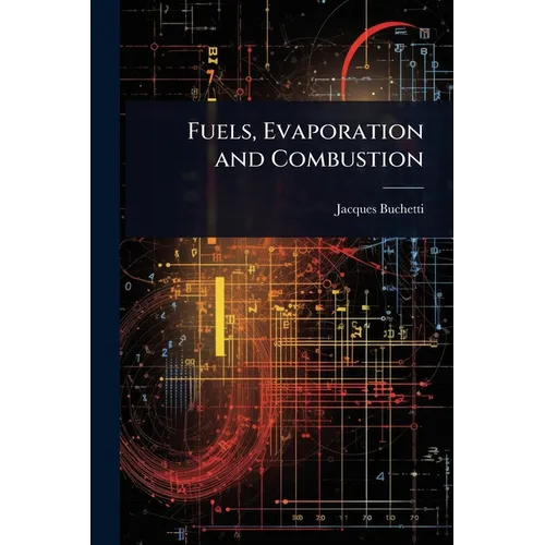 Fuels, Evaporation and Combustion