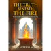 The Truth Beneath the Fire: Buried by Time, Ignited by Truth