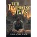With Tenderness Always
