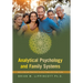 Analytical Psychology and Family Systems: Neo-Jungian Practice to Help Families Find Flow