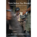 Think Before You Shoot: The Art of Taking Creative Photographs