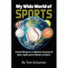 My Wide World of Sports: Travel Along on a Lifetime Journey of Bats, Balls and a Whole Lot More