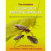 The Complete Cockroach Breeding Manual: Less Effort, Smells and Escapees
