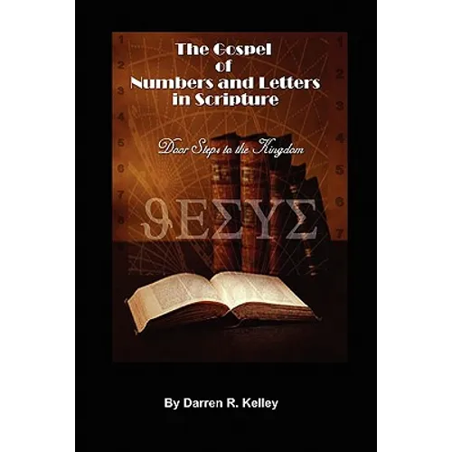 The Gospel of Numbers and Letters in Scripture