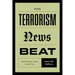 The Terrorism News Beat: Professionalism, Profit, and the Press