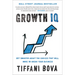 Growth IQ: Get Smarter about the Choices That Will Make or Break Your Business
