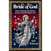 Bride of God Mystical Marriage and Spiritual Ecstasy in Medieval Women's Lives