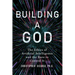 Building a God: The Ethics of Artificial Intelligence and the Race to Control It