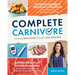 Complete Carnivore: Achieving Better Health Through a Meat-Based Diet