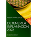 Detener La Inflamación 2022: Recetas Para Tu Salud